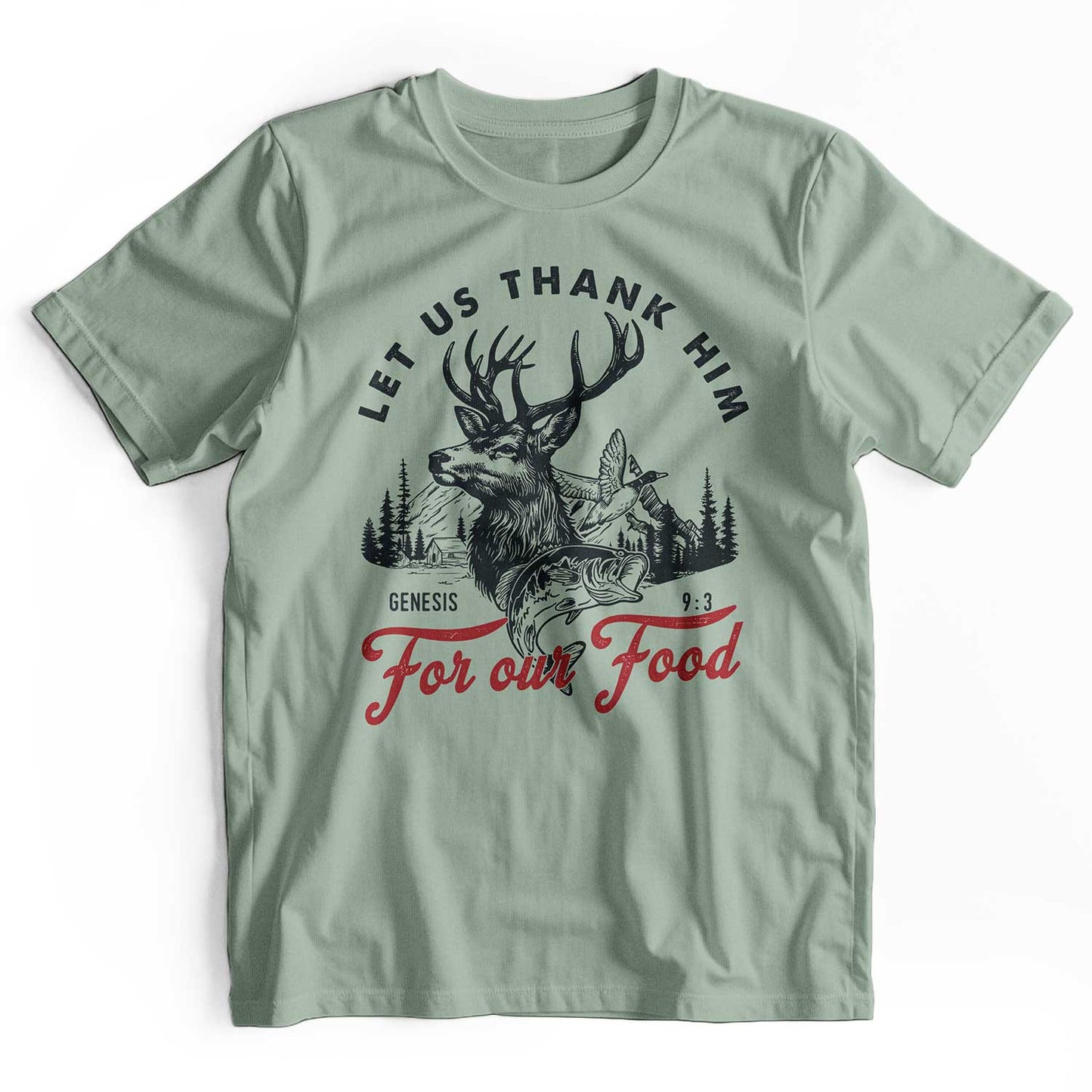Let Us Thank Him For Our Food: Deer Hunting T-Shirt
