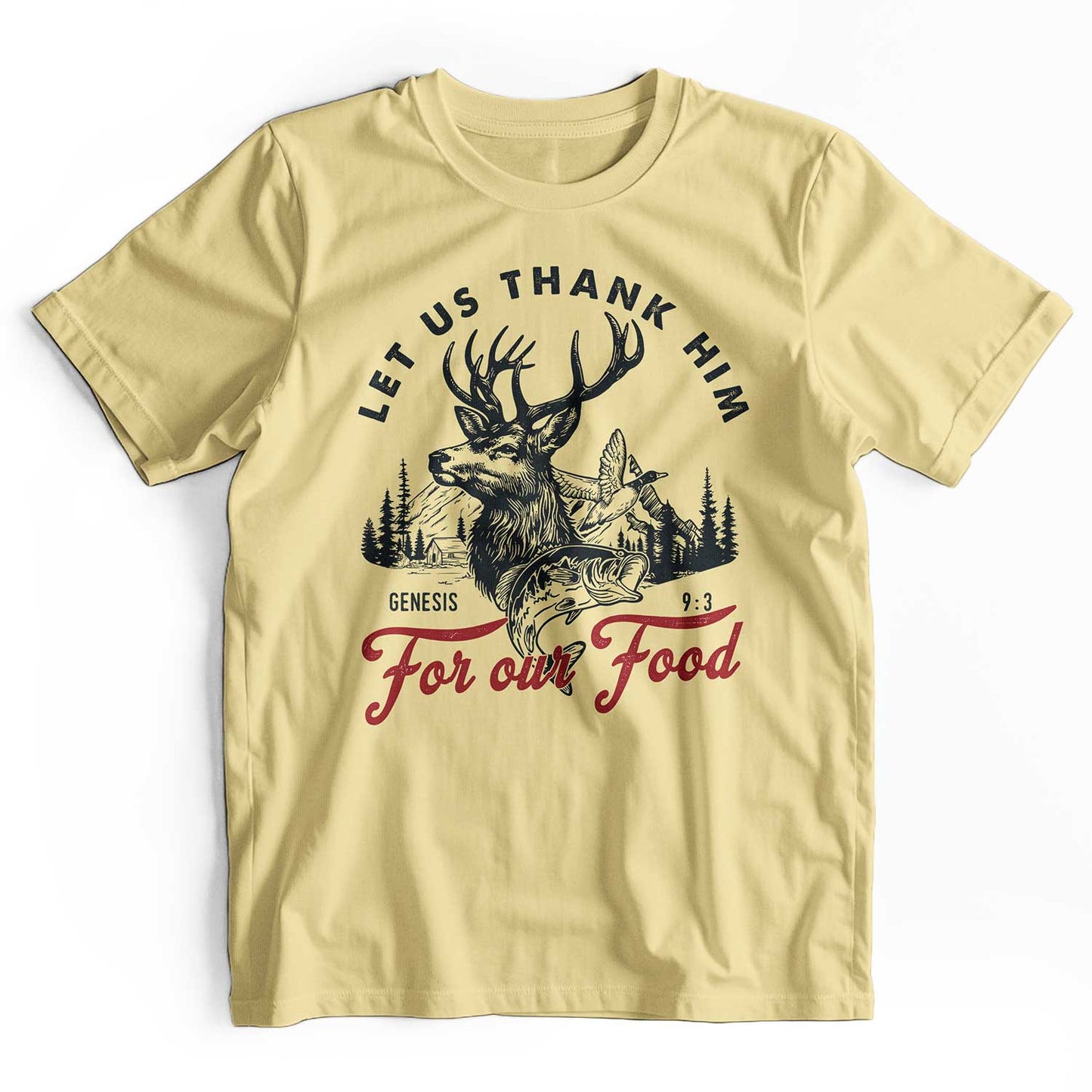 Let Us Thank Him For Our Food: Deer Hunting T-Shirt