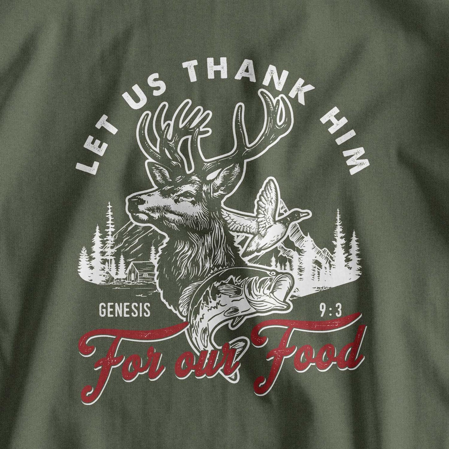 Let Us Thank Him For Our Food: Deer Hunting T-Shirt