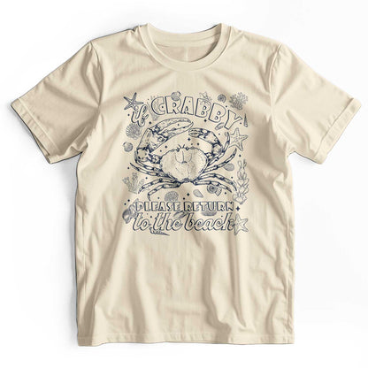 If Crabby Please Return to the Beach: Summer T-Shirt